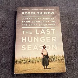 The Last Hunger Season by Roger Thurlow